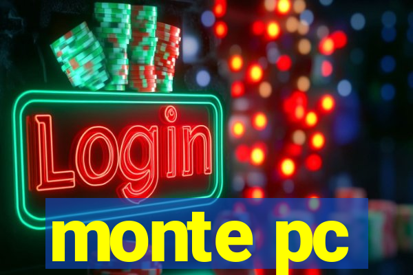 monte pc